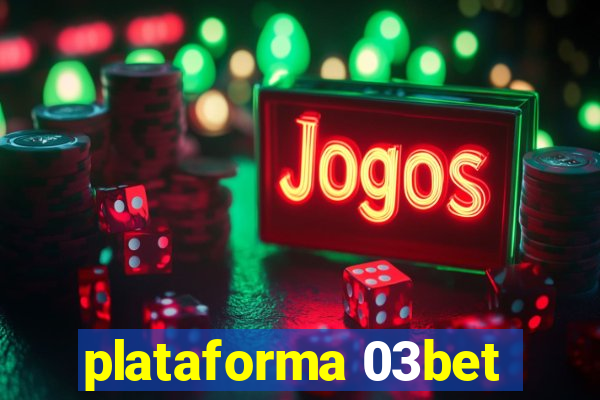 plataforma 03bet